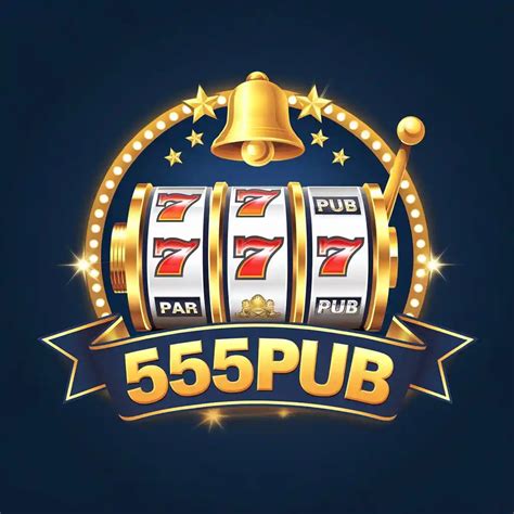 555pub casino - Get Free 777 Bonus 